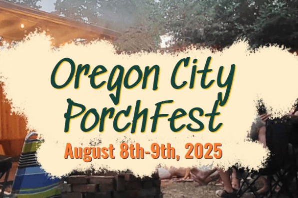 Oregon City PorchFest - August 8th–9th, 2025