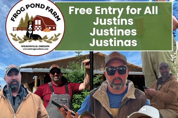 Free entry at Frog Pond Farm for all Justins, Justinas, and Justines on July 19